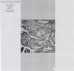 Nurse With Wound : Mourning Smile Part 1